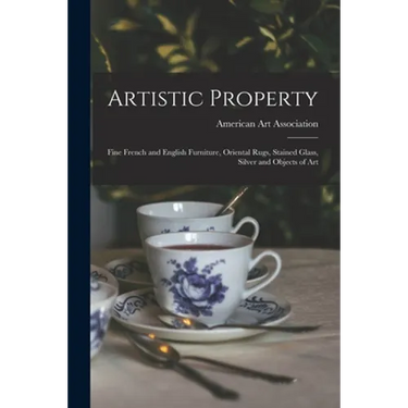 Artistic Property; Fine French and English Furniture, Oriental Rugs, Stained Glass, Silver and Objects of Art