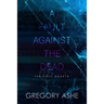 A Fault against the Dead