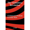 The Vietnamese Revolution: Fundamental Problems, Essential Tasks
