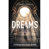 Dreams Interpretation Book: A Comprehensive Guide to Dream Interpretation