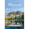 Moments from the Mountainside: Book Two