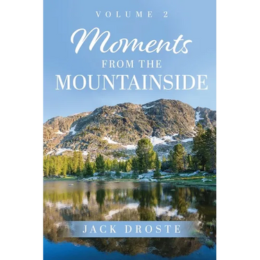 Moments from the Mountainside: Book Two