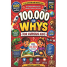 100,000 Whys for Curious Kids: A Fun Question And Answer Book For Children Who Love To Wonder, Explore And Learn