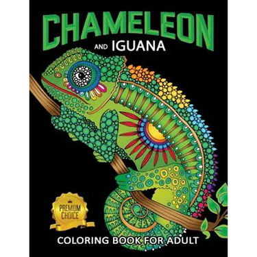 Chameleon and Iguana Coloring Book for Adults: Animals on Beautiful Black Pages for Stress Relieving Unique Design