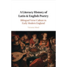 A Literary History of Latin & English Poetry