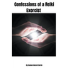 Confessions of a Reiki Exorcist