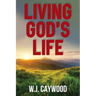 Living God's Life