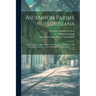 Ascension Parish, Louisiana: Her Resources, Advantages And Attractions. A Description Of The Parish And Inducements Offered To Those Seeking New Homes