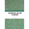 Pragmatism, Law, and Literature