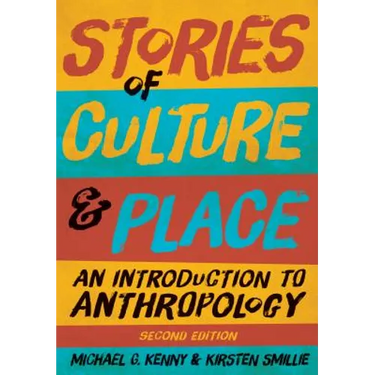 Stories of Culture and Place: An Introduction to Anthropology