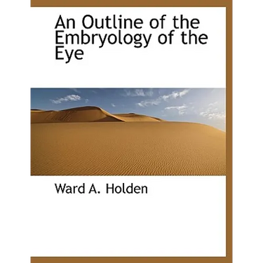An Outline of the Embryology of the Eye