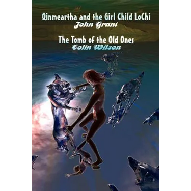 Qinmeartha & the Girl Child Lochi & The Tomb of the Old Ones