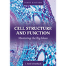 Cell Structure and Function: Mastering the Big Ideas