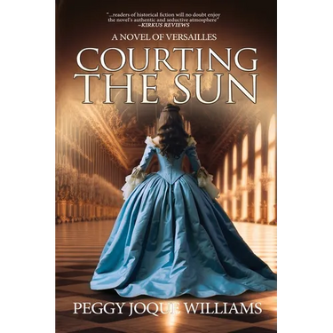 Courting the Sun: A Novel of Versailles