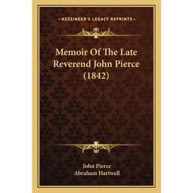Memoir Of The Late Reverend John Pierce (1842)