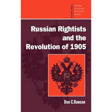 Russian Rightists and the Revolution of 1905