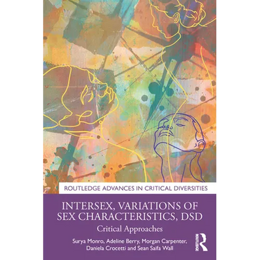 Intersex, Variations of Sex Characteristics, Dsd: Critical Approaches