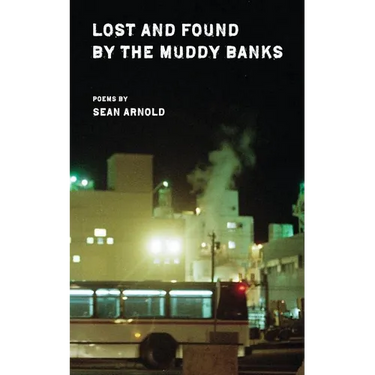 Lost and Found by the Muddy Banks