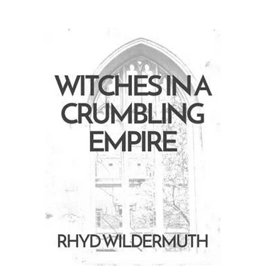 Witches In A Crumbling Empire