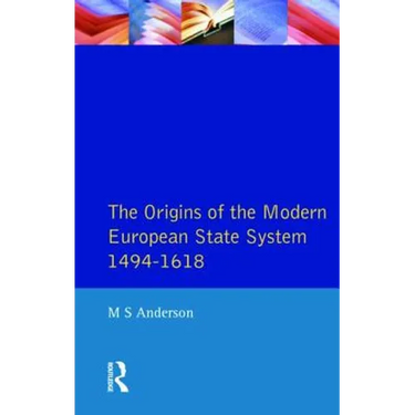 The Origins of the Modern European State System, 1494-1618