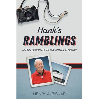 Hank's Ramblings: Recollections of Henry Anatolio Bisnar