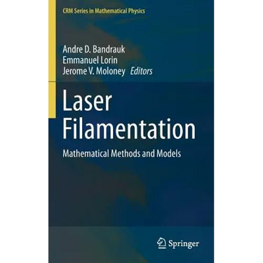 Laser Filamentation: Mathematical Methods and Models