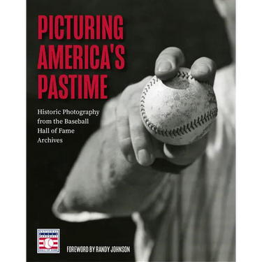 Picturing America's Pastime: Historic Photography from the Baseball Hall of Fame Archives (Baseball Pictures)