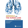Aerosols and the Human Lung: An Introduction