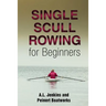 Single Scull Rowing for Beginners