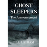 GHOST SLEEPERS The Announcement