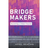Bridge Makers: Becoming a Citizen Futurist