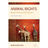 Animal Rights: Moral Theory and Practice