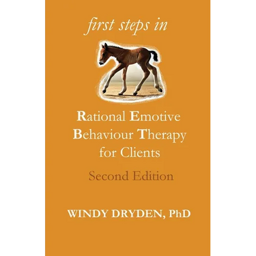 First Steps in Rational Emotive Behaviour Therapy for Clients