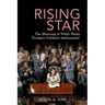 Rising Star: The Meaning of Nikki Haley, Trump's Unlikely Ambassador