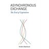 Asynchronous Exchange: The End of Capitalism