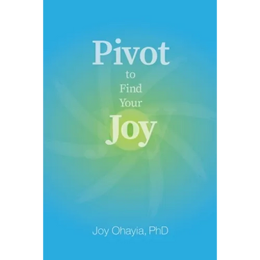 Pivot to Find Your Joy