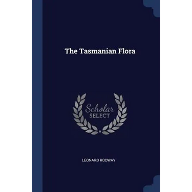The Tasmanian Flora