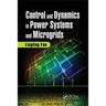 Control and Dynamics in Power Systems and Microgrids