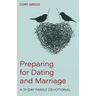 Preparing for Dating and Marriage: A 31-Day Family Devotional