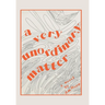 A Very Unordinary Matter