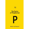The Poetry of Phosphorous