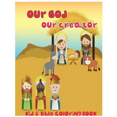 Our God, Our Creator.: Kid's Bible Coloring Book