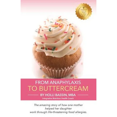 From Anaphylaxis to Buttercream: The amazing story of how one mother helped her daughter work through life threatening food allergies