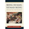 Being Human: Human Being: Manifesto for a New Psychology