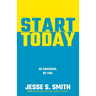 Start Today: Be Awesome. Be You.