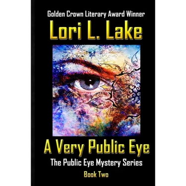 A Very Public Eye: Book Two in The Public Eye Mystery Series