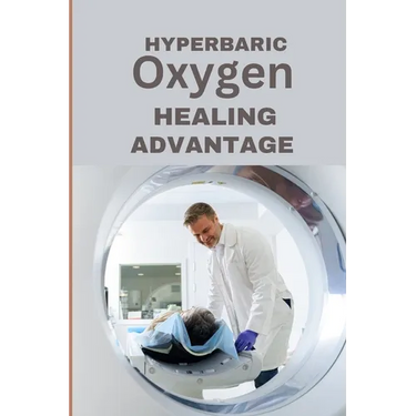 Hyperbaric Oxygen Healing Advantage: Exploring the healing depths of Hyperbaric Oxygen Therapy to revolutionise and hasten recovery from various healt