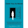 Dare You to Move