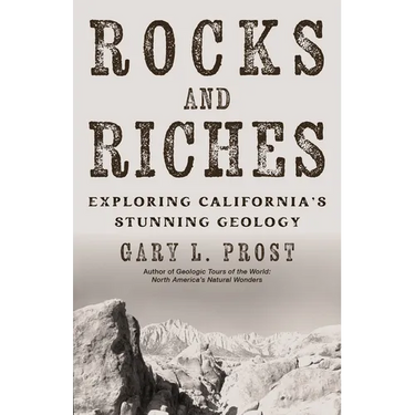 Rocks and Riches: Exploring California's Stunning Geology