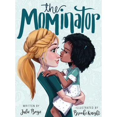 The Mominator